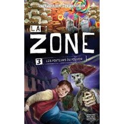 La Zone - Tome 3 : Les porteurs du pouvoir