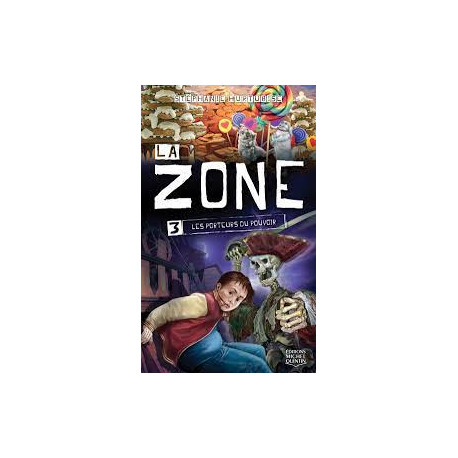 La Zone - Tome 3 : Les porteurs du pouvoir