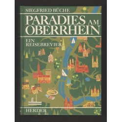 Siegfried Büche PARADIES AM OBERRHEIN Reisebrevier