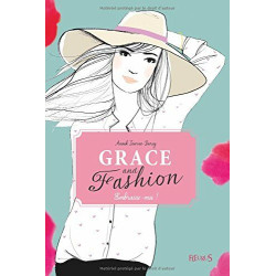 Grace and Fashion Tome 3 : Embrasse-moi