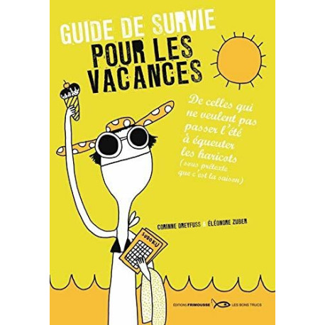 Guide de survie pour les vacances