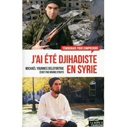 J'ai été djihadiste en Syrie