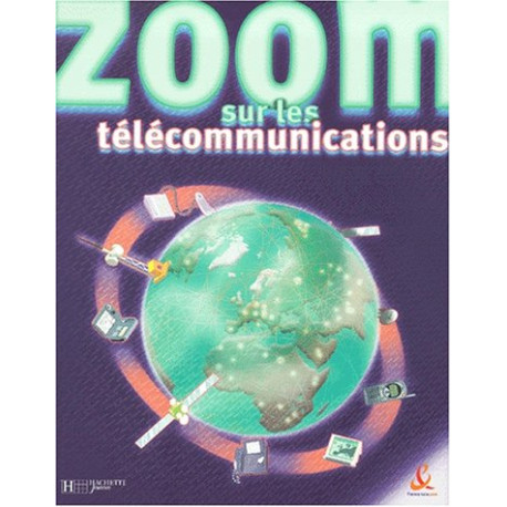 Zoom sur les télécommunications