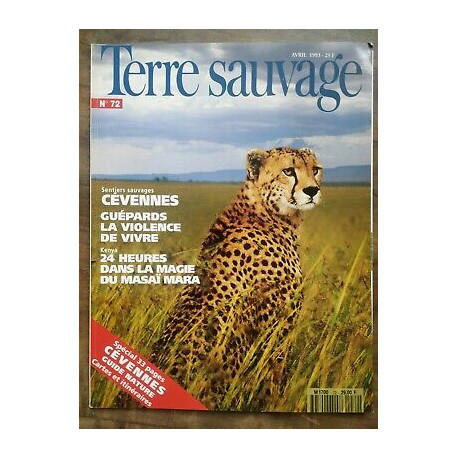 Terre Sauvage n 72 Avril 1993 Cévennes Guépards La Violence de Vivre