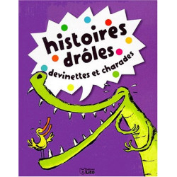 HISTOIRES DROLES DEVINETTES ET CHARADES. Tome 2