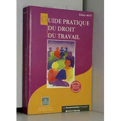 Guide pratique du droit du travail édition 1996-1997