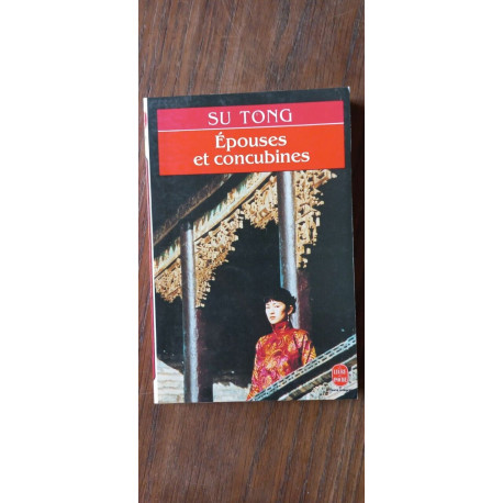 Su Tong Epouses et concubines Le Livre De poche