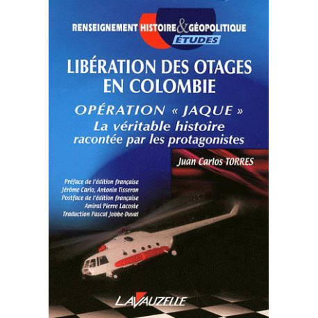 Libération des otages en Colombie Opération Jaque