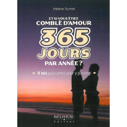 Et si vous étiez comblé d'amour 365 jours par année