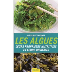 Les algues - Leurs propriétés nutritives et leurs bienfaits