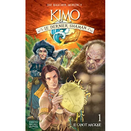 Kimo le dernier shaman - tome 1 Le canot magique