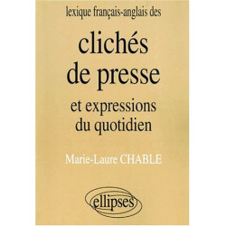 Lexique anglais/français des clichés de presse et expressions du...