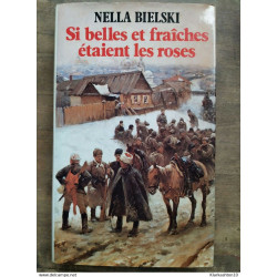 Nella Bielski - Si belles et fraîches étaient les roses /