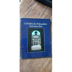 La Résidence des Ambassadeurs Américains à Paris