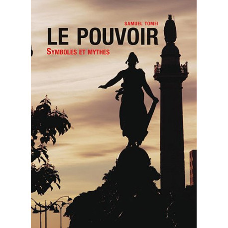 Le pouvoir : Symboles et Mythes