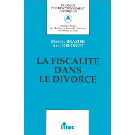 La fiscalité dans le divorce (ancienne édition)