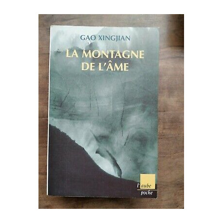 Gao Xingjian La Montagne de l'âme L'aube poche