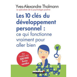 Les 10 clés du développement personnel : ce qui fonctionne...