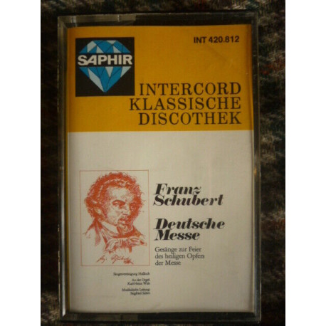 Franz Schubert Deutsche Messe Cassette Audio-K7 Saphir INT 420-812