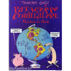 Pacrèpe et Couillalère président du monde (Tronchet - Gelli) -...