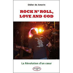 Rock n'roll love and God - La Révolution d'un coeur