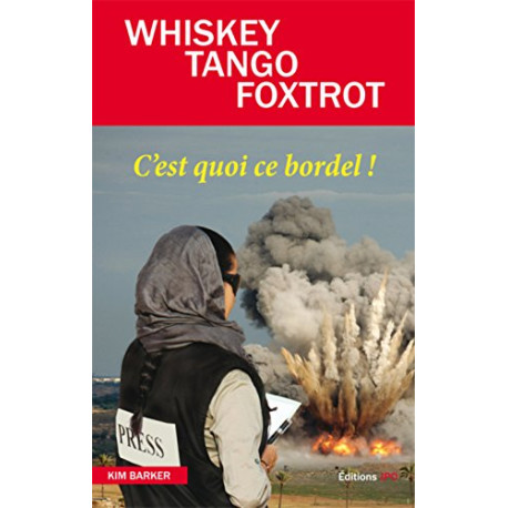 Whiskey Tango Foxtrot - c'est quoi ce bordel