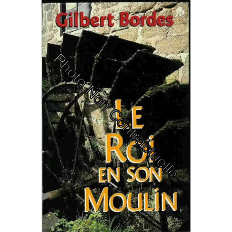 Le Roi En Son Moulin