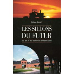 Les sillons du futur 1902 / 2002 - un siecle de syndicalisme...