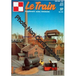 TRAIN (LE) [No 37] du 01/05/1991 - POUR LE CENTENAIRE DU RESEAU...