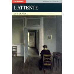 L'Attente. Et si demain