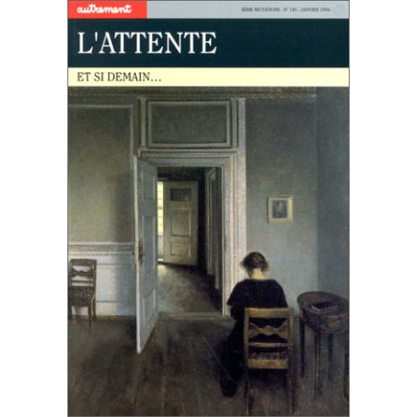 L'Attente. Et si demain