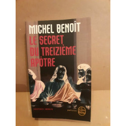 Michel Benôit Le Secret Du Treizieme Apotre Le Livre de poche