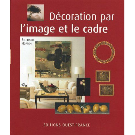 La décoration par l'image et le cadre : Collectionner des oeuvres...