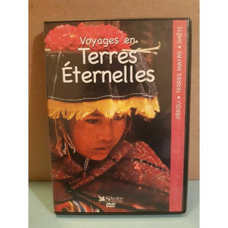 Voyages en Terres Éternelles Pérou Terres Mayas Haiti DVD