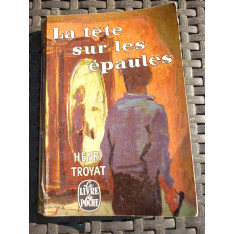 La tête sur les épaules Le livre de poche