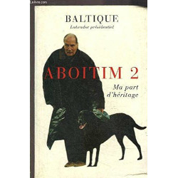 Aboitim 2 : ma part d'héritage