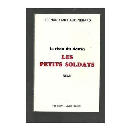 Michaud Nerard Il di Stoffa Del Destino I Piccoli Soldati