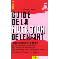 Guide de la nutrition de l'enfant : La valeur cachée des aliments