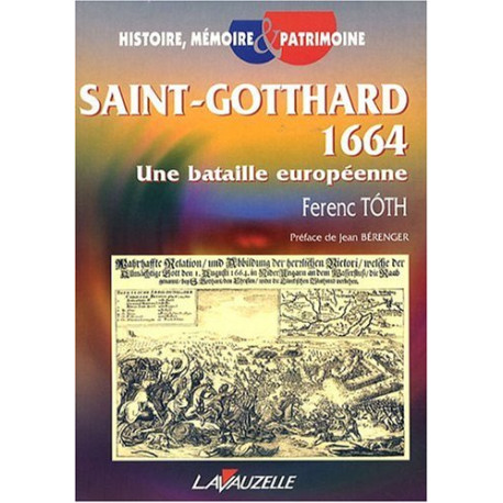 Saint-Gotthard 1664 : Une bataille européenne