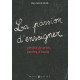 Passion d'enseigner : Paroles de profs paroles d'instits [Broché]