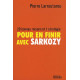 Pour en finir avec Sarkozy : 20 bonnes raisons et 1 stratégie