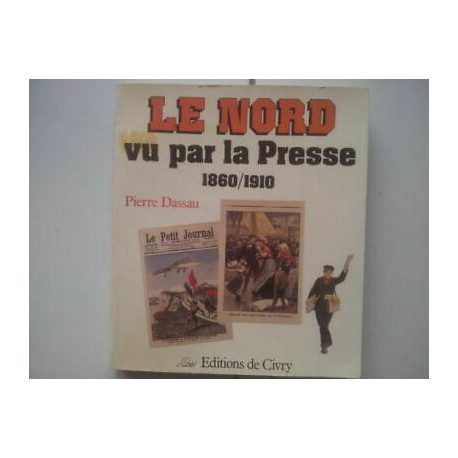 Piedra Dassau El Norte Visto Por La Prensa 1860 De 1910 ediciones...