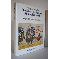 DIE KUNST IM HEILIGEN RÖMISCHEN REICH Bd. I 1