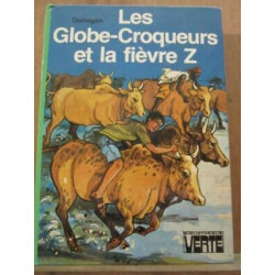 donagan Les globe croqueurs et la Fièvre z Bibliothèque verte