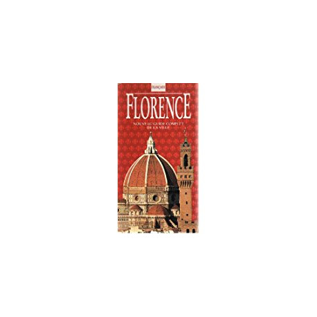 Française florence nouveau guide complet de la ville