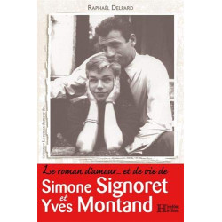 Le roman d'amour... et de vie de Simone Signoret et Yves Montand