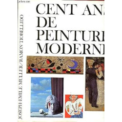 Cent ans de peinture moderne