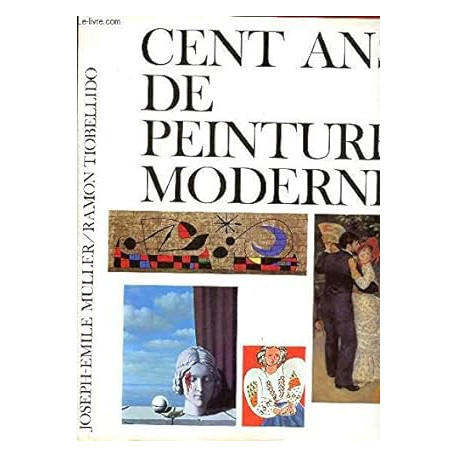 Cent ans de peinture moderne