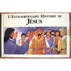 L'extraordinaire histoire de Jésus