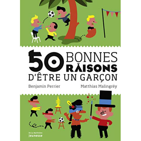 50 bonnes raisons d'être un garçon